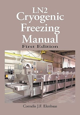 Cryogenic Freezing Manual by Elenbaas, Cornelis J. F.