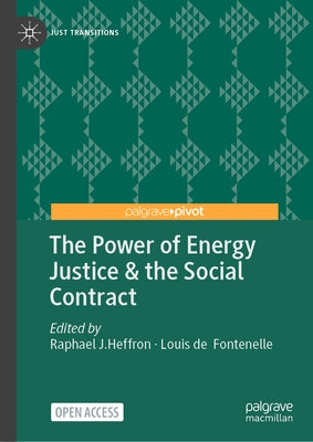 The Power of Energy Justice & the Social Contract by Heffron, Raphael J.