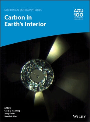 Carbon in Earth's Interior by Manning, Craig E.
