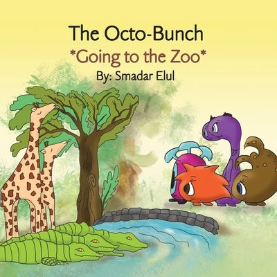The Octo-Bunch Going to the Zoo by Elul, Smadar