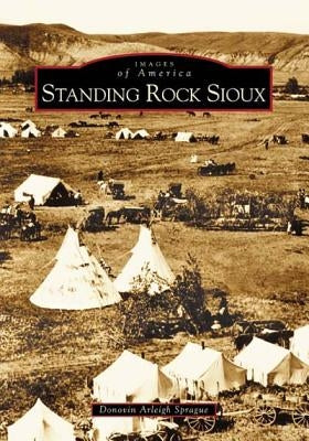 Standing Rock Sioux by Sprague, Donovin Arleigh
