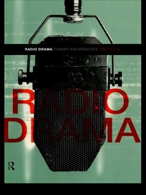 Radio Drama by Crook, Tim