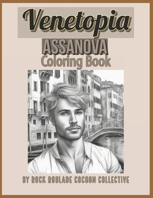 Assanova, Venetopia: Coloring Book by Mahoney, Erin D.