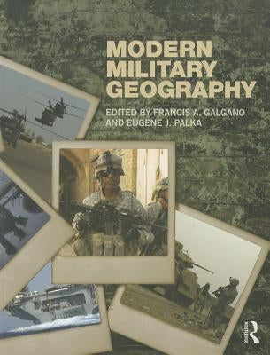 Modern Military Geography by Galgano, Francis