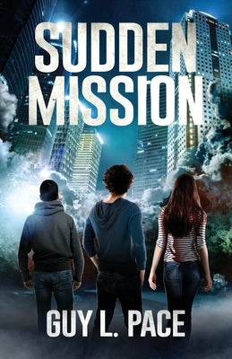 Sudden Mission by Pace, Guy L.