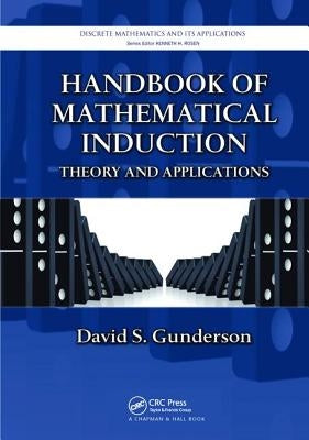 Handbook of Mathematical Induction: Theory and Applications by Gunderson, David S.