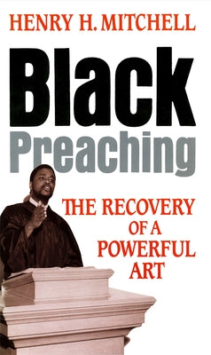 Black Preaching by Mitchell, Henry H.