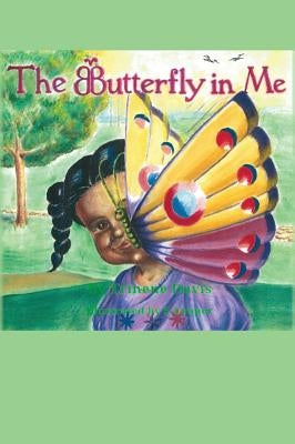 The Butterfly in Me by Davis, Trinene