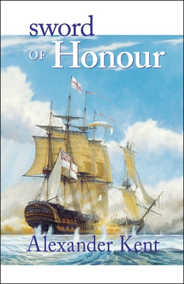 Sword of Honour by Kent, Alexander