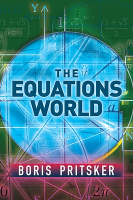 The Equations World by Pritsker, Boris