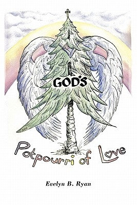 God's Potpourri of Love by Ryan, Evelyn B.