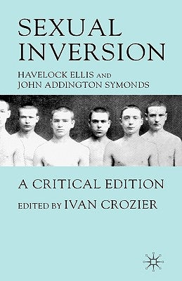 Sexual Inversion: A Critical Edition by Ellis, H.