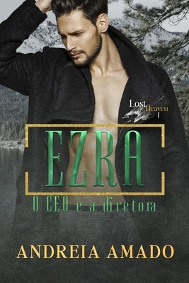 Ezra: O CEO e a diretora by Amado, Andreia
