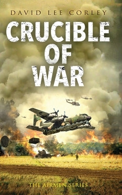 Crucible of War by Corley, David Lee