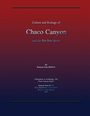 Culture and Ecology of Chaco Canyon and the San Juan Basin by Mathien, Frances Joan
