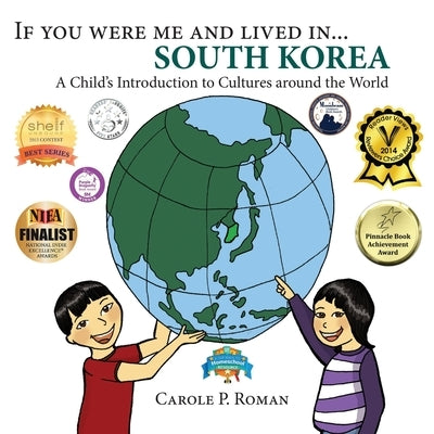 If you were me and lived in... South Korea: A Child's Introduction to Cultures around the World by Roman, Carole P.