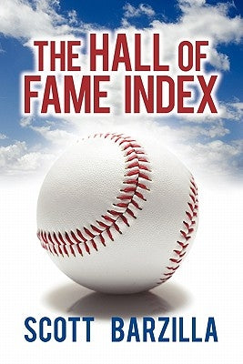 The Hall of Fame Index by Barzilla, Scott