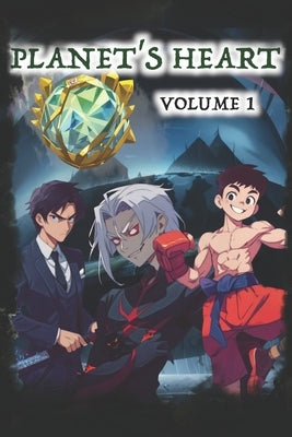 Planet's Heart: Volume 1 by East, Ruben