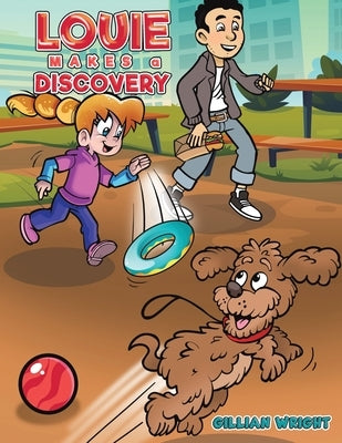 Louie Makes a Discovery by Wright, Gillian