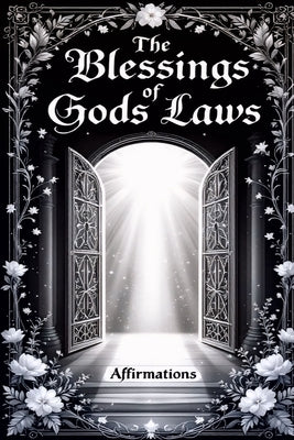 The Blessings of Gods Laws: Affirmations by Dunson, Leo
