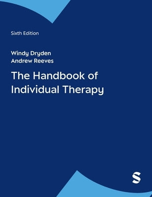 The Handbook of Individual Therapy by Dryden, Windy