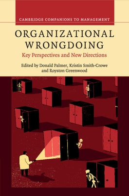Organizational Wrongdoing: Key Perspectives and New Directions by Palmer, Donald