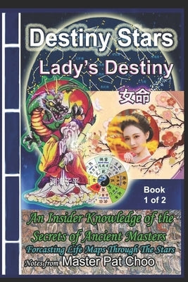 Lady's Destiny Book 1 of 2 by Choo, Master Patrick