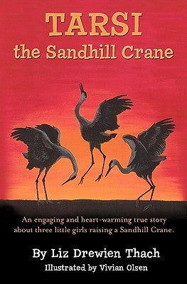 Tarsi, The Sandhill Crane by Olsen, Vivian C.
