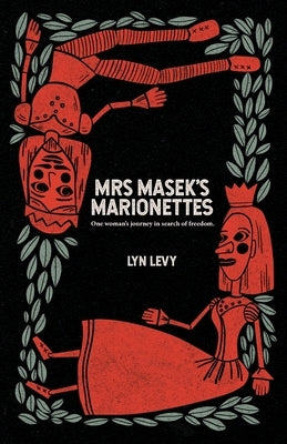 Mrs Masek's Marionettes by Levy, Lyn