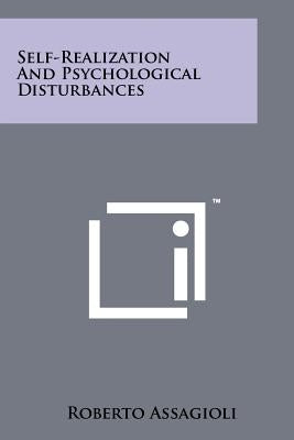 Self-Realization and Psychological Disturbances by Assagioli, Roberto MD