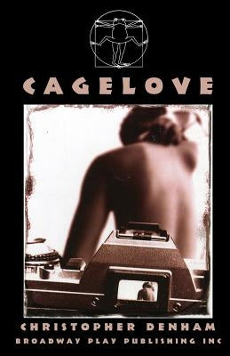 Cagelove by Denham, Christopher