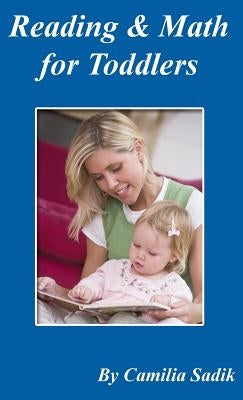 Reading & Math for Toddlers by Sadik, Camilia