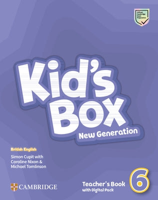 Kid's Box New Generation Level 6 Teacher's Book with Digital Pack British English by Cupit, Simon