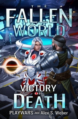 Victory or Death: A Dungeon Core Fantasy by Aka Alex S. Weber, Playwars