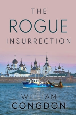 The Rogue Insurrection by Congdon, William