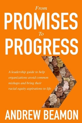 From Promises To Progress by Beamon, Andrew