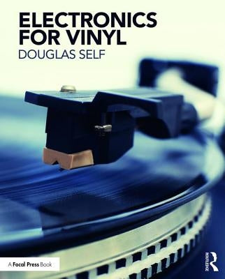 Electronics for Vinyl by Self, Douglas