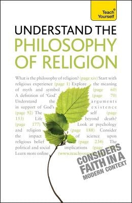 Understand the Philosophy of Religion: Teach Yourself by Thompson, Mel