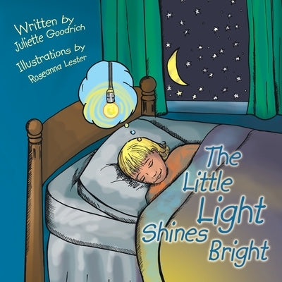 The Little Light Shines Bright: A True Story About the World's Longest Burning Lightbulb by Goodrich, Juliette