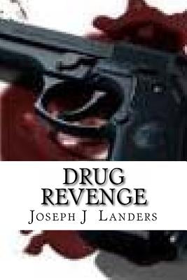 Drug Revenge: A Sam James Novel by Landers, Joseph J.