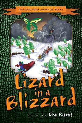 Lizard in a Blizzard by Parent Jr, Donald G.