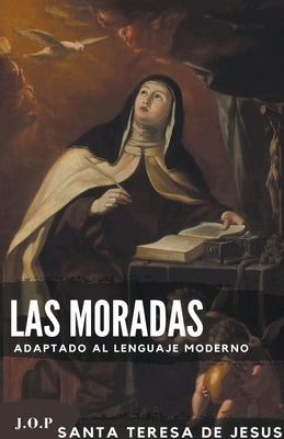 Las moradas: Adaptado al lenguaje moderno by Jes&#195;&#186;s, Santa Teresa de