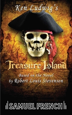 Ken Ludwig's Treasure Island by Ludwig, Ken