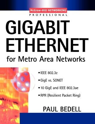 Gigabit Ethernet for Metro Area Networks by Bedell, Paul