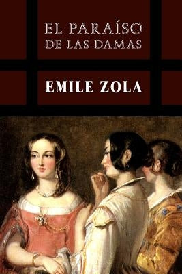 El Paraíso de las Damas by Zola, Emile