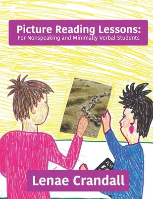 Picture Reading Lessons: For Nonspeaking and Minimally Verbal Students by Crandall, Lenae