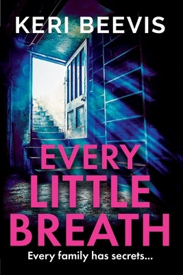 Every Little Breath by Beevis, Keri