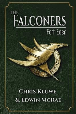 The Falconers: Fort Eden by McRae, Edwin