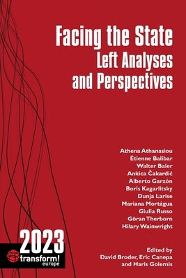 Facing the State: Transform 2023: Left Analyses and Perspectives by Broder, David