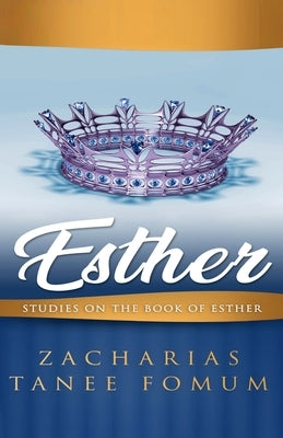 Esther by Fomum, Zacharias Tanee